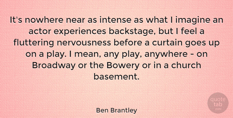 Ben Brantley Quote About Mean, Play, Church: Its Nowhere Near As Intense...