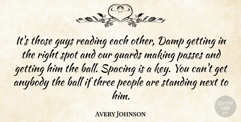 Avery Johnson Quote About Anybody, Ball, Guards, Guys, Next: Its Those Guys Reading Each...