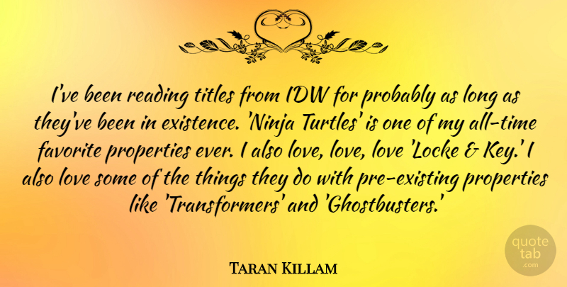 Taran Killam Quote About Love, Properties, Titles: Ive Been Reading Titles From...