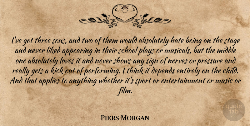 Piers Morgan Quote About Sports, Children, Hate: Ive Got Three Sons And...