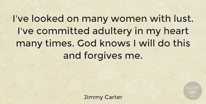Jimmy Carter Quote About Crazy, Heart, Patriotic: Ive Looked On Many Women...