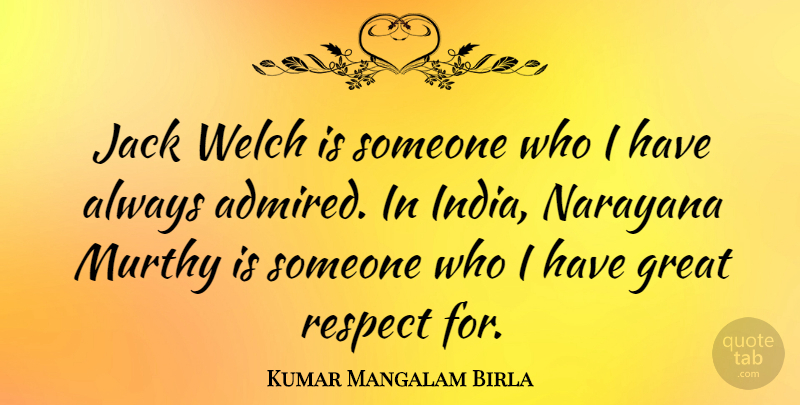 Kumar Mangalam Birla Quote About India, Great Respect: Jack Welch Is Someone Who...