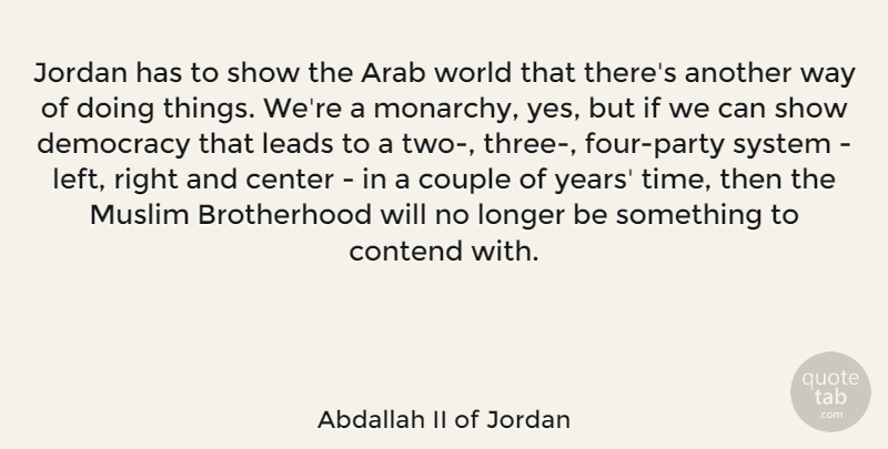 Abdallah II of Jordan Quote About Couple, Party, Years: Jordan Has To Show The...