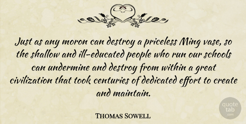 Thomas Sowell Quote About Running, School, Civilization: Just As Any Moron Can...