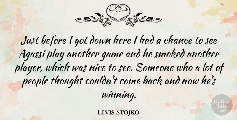 Elvis Stojko Quote About Sports, Nice, Winning: Just Before I Got Down...
