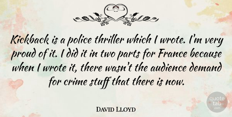 David Lloyd Quote About Two, Police, Demand: Kickback Is A Police Thriller...