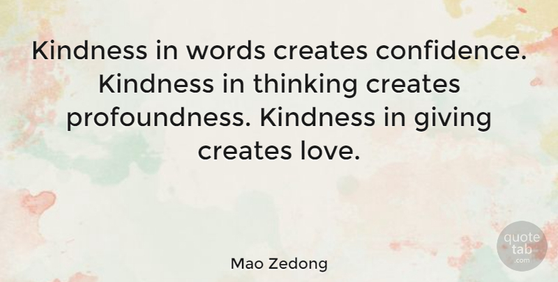 Mao Zedong Quote About Love, Life, Friendship: Kindness In Words Creates Confidence...