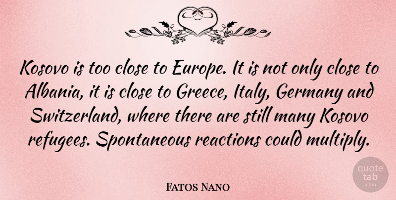 Fatos Nano Quote About Europe, Albania, Switzerland: Kosovo Is Too Close To...