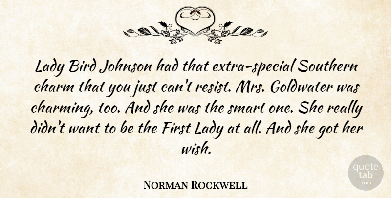 Norman Rockwell Quote About Bird, Charm, Charming, Johnson, Lady: Lady Bird Johnson Had That...