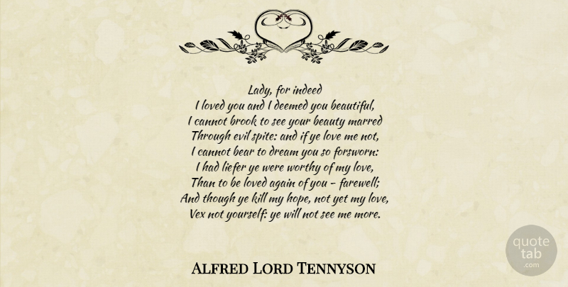 Alfred Lord Tennyson Quote About Life, Beautiful, Dream: Lady For Indeed I Loved...