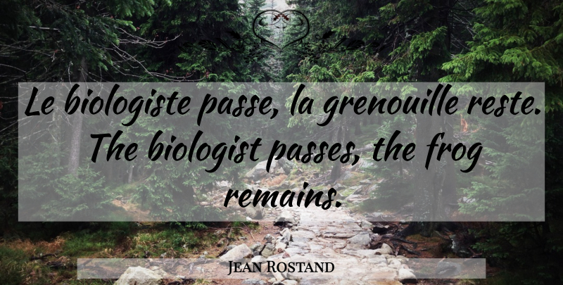 Jean Rostand Quote About Frogs, Facts, Grenouille: Le Biologiste Passe La Grenouille...