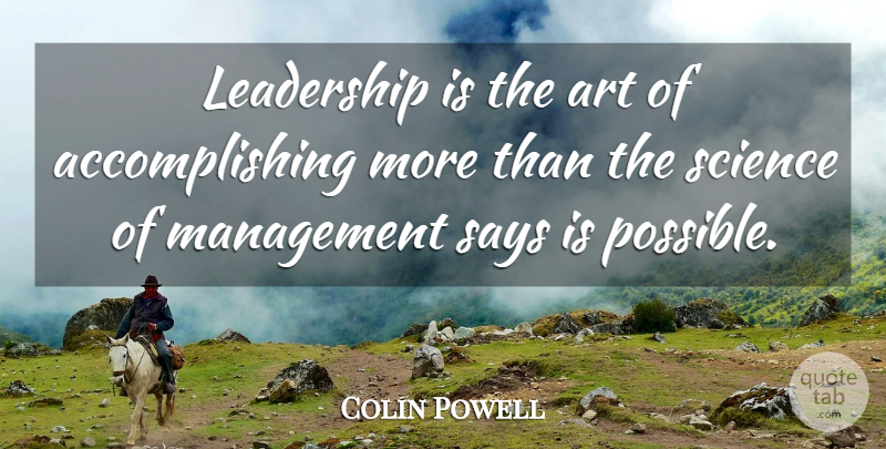 Colin Powell Quote About Leadership, Art, Management: Leadership Is The Art Of...