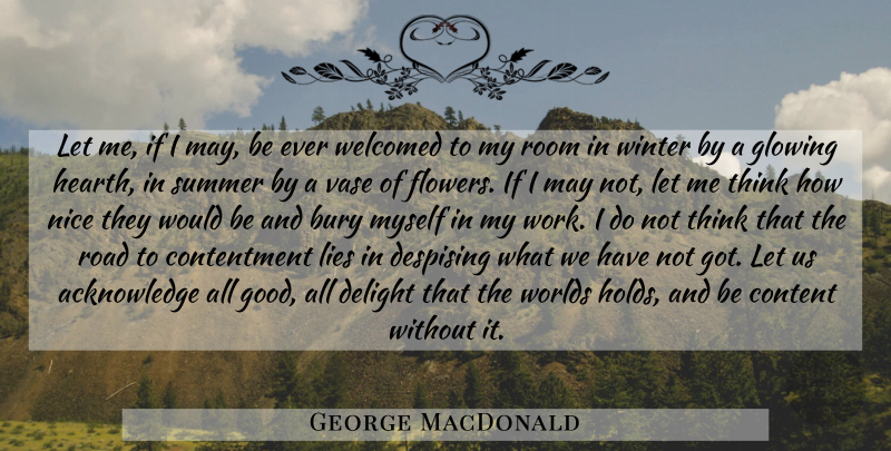 George MacDonald Quote About Summer, Nice, Lying: Let Me If I May...