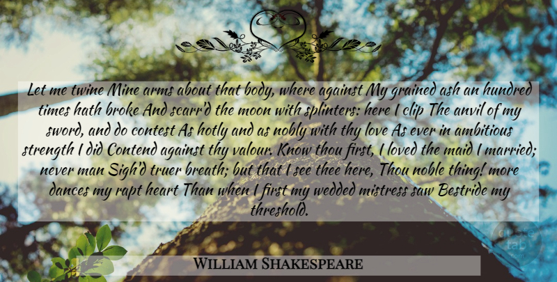 William Shakespeare Quote About Heart, Moon, Men: Let Me Twine Mine Arms...