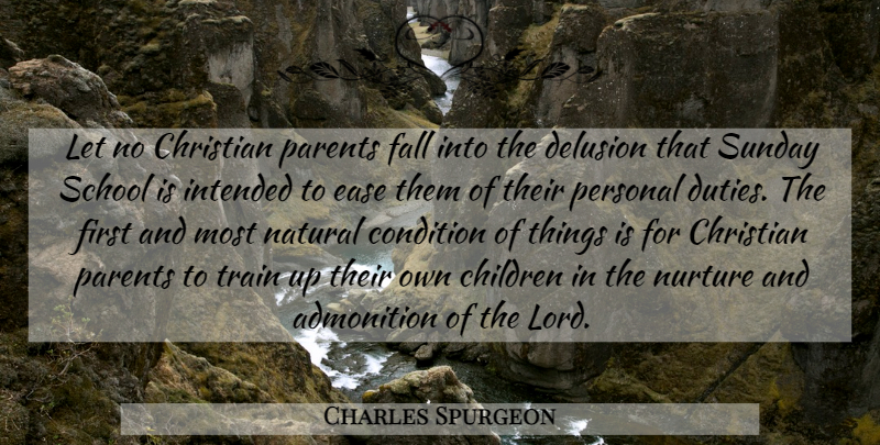 Charles Spurgeon Quote About Christian, Children, Fall: Let No Christian Parents Fall...