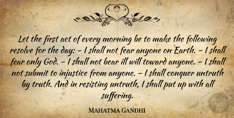 Mahatma Gandhi Quote About Peace, Morning, Ill Will: Let The First Act Of...