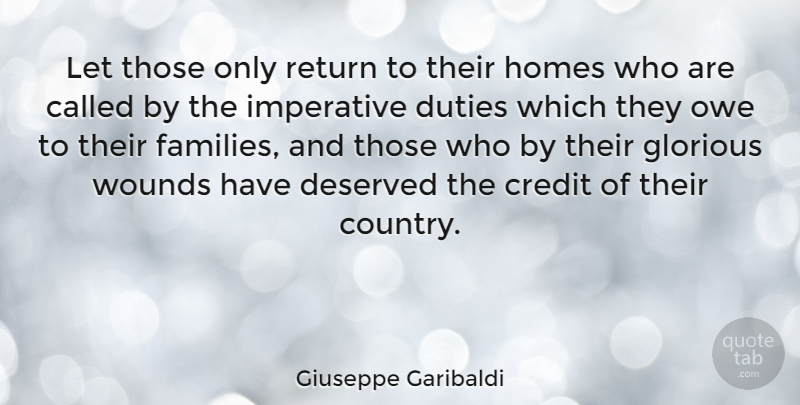 Giuseppe Garibaldi Quote About Country, Home, Credit: Let Those Only Return To...