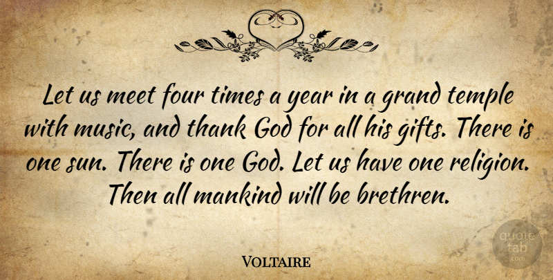 Voltaire Quote About Years, Religion, Thank God: Let Us Meet Four Times...
