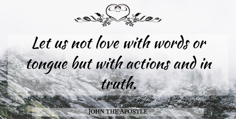 John the Apostle Quote About Biblical, Tongue, Scripture: Let Us Not Love With...