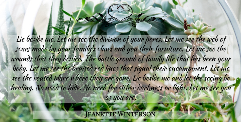 Jeanette Winterson Quote About Lying, Healing, Light: Lie Beside Me Let Me...