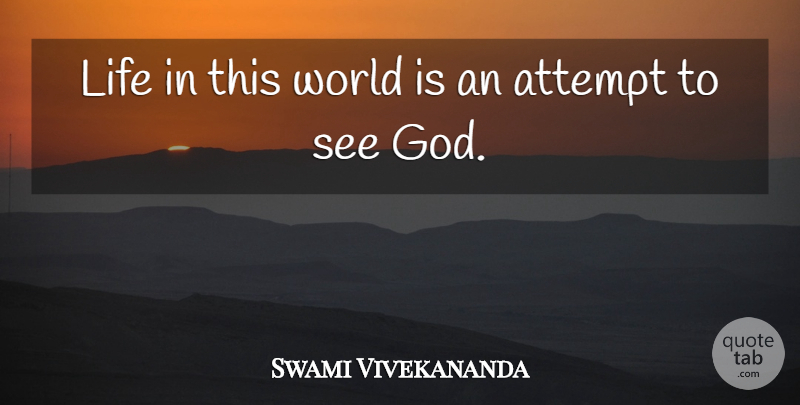 Swami Vivekananda Quote About World, This World: Life In This World Is...