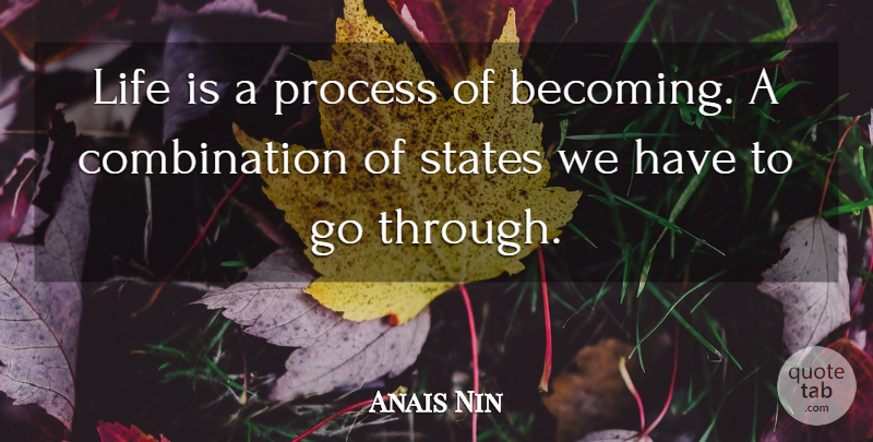 Anais Nin Quote About Passion, Different Experiences, Becoming: Life Is A Process Of...
