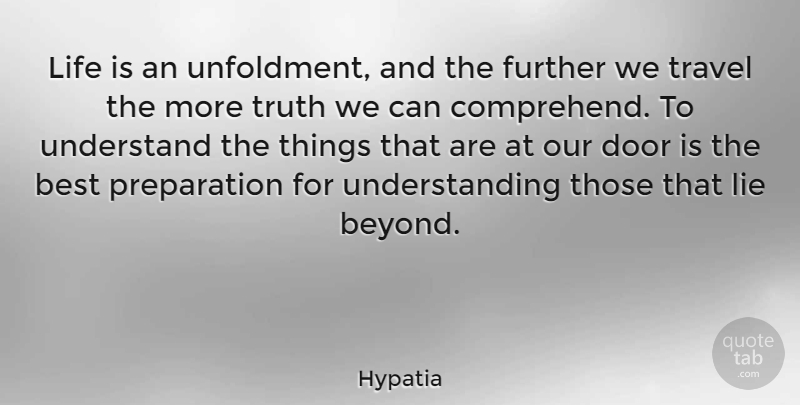 Hypatia Quote About Life, Truth, Lying: Life Is An Unfoldment And...