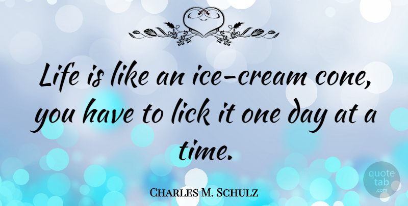 Charles M. Schulz Quote About Time, Funny Life, Adversity: Life Is Like An Ice...
