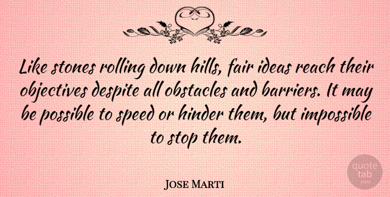 Jose Marti Quote About Insomnia, Ideas, May: Like Stones Rolling Down Hills...