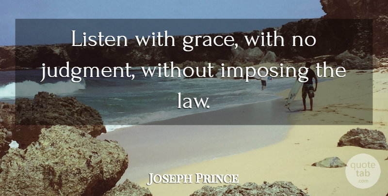 Joseph Prince Quote About Law, Grace, Judgment: Listen With Grace With No...