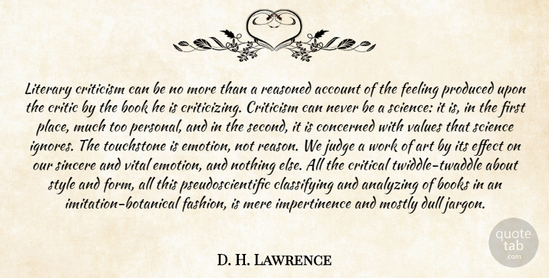 D. H. Lawrence Quote About Book, Feelings, Criticism: Literary Criticism Can Be No...