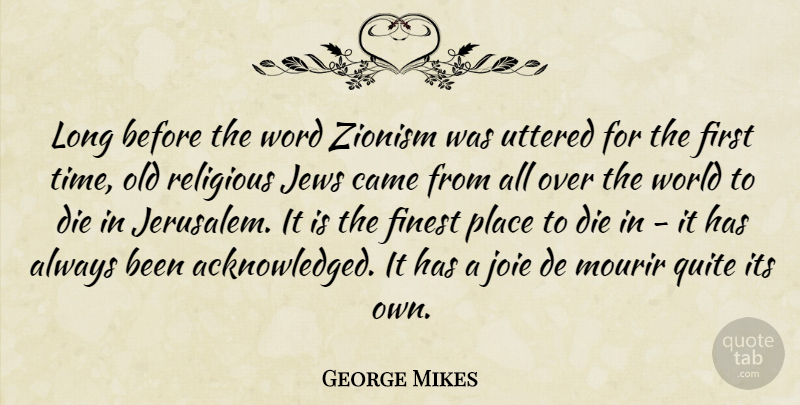 George Mikes Quote About Religious, Humorous, Israel: Long Before The Word Zionism...