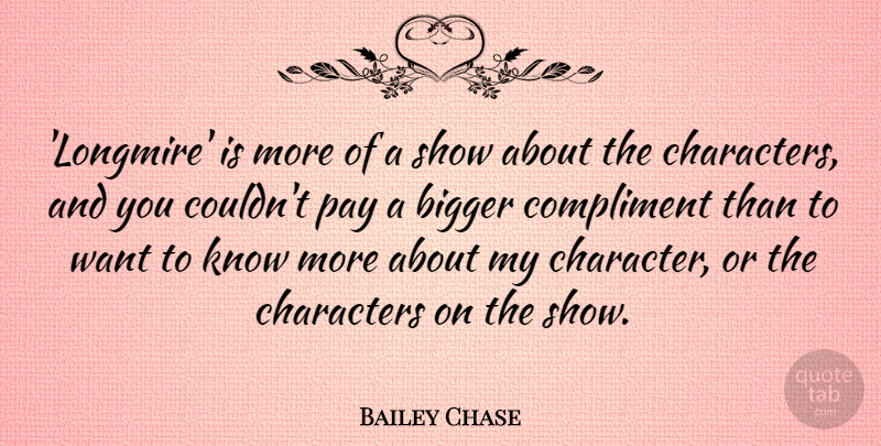Bailey Chase Quote About Bigger, Characters: Longmire Is More Of A...