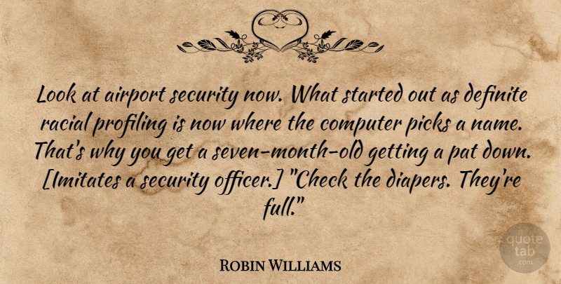 Robin Williams Quote About Funny, Humorous, Seven Months: Look At Airport Security Now...