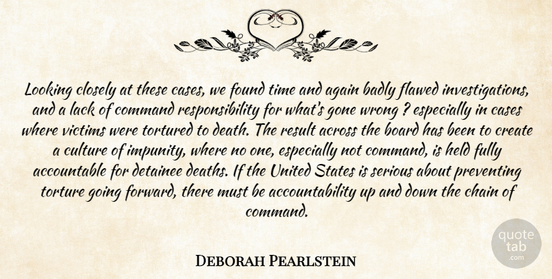 Deborah Pearlstein Quote About Across, Again, Badly, Board, Cases: Looking Closely At These Cases...