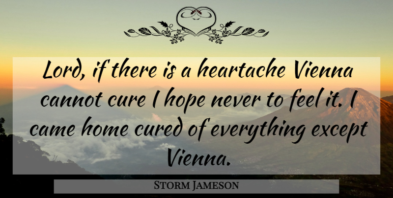 Storm Jameson Quote About Home, Europe, Cities: Lord If There Is A...