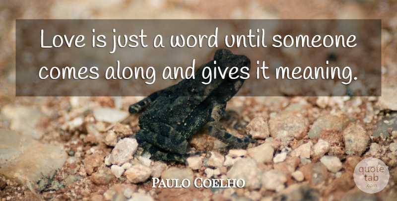 Paulo Coelho Quote About Love, Anniversary, Romantic: Love Is Just A Word...