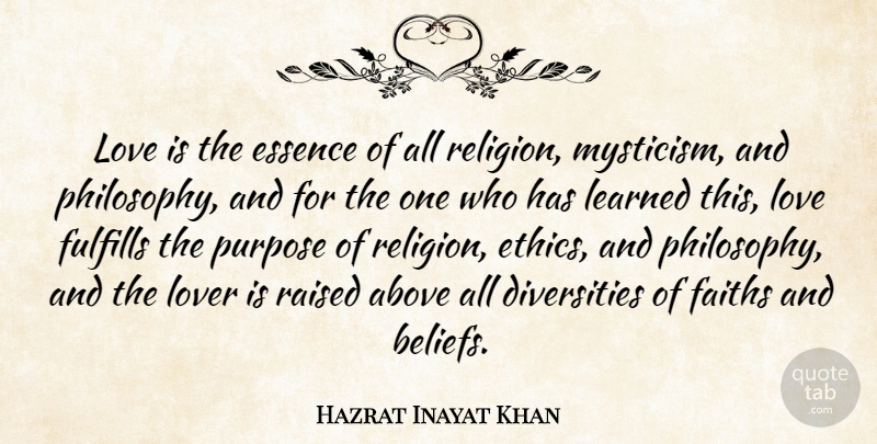 Hazrat Inayat Khan Quote About Philosophy, Love Is, Essence: Love Is The Essence Of...