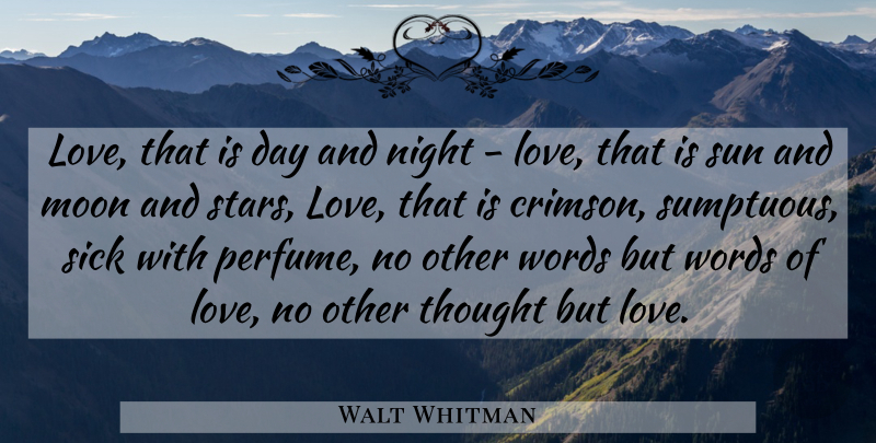 Walt Whitman Quote About Life, Stars, Moon: Love That Is Day And...