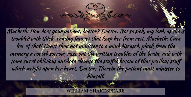William Shakespeare Quote About Sweet, Memories, Heart: Macbeth How Does Your Patient...