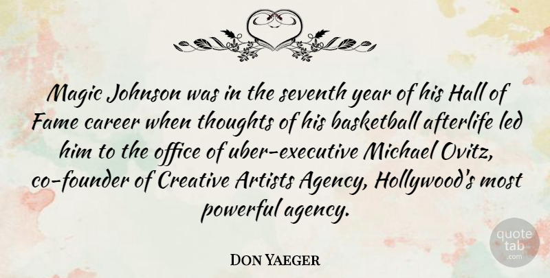 Don Yaeger Quote About Afterlife, Artists, Creative, Fame, Hall: Magic Johnson Was In The...