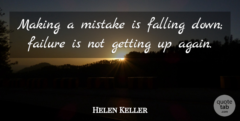 Helen Keller Quote About Mistake, Fall, Making Mistakes: Making A Mistake Is Falling...
