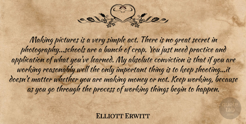 Elliott Erwitt Quote About Photography, School, Simple: Making Pictures Is A Very...