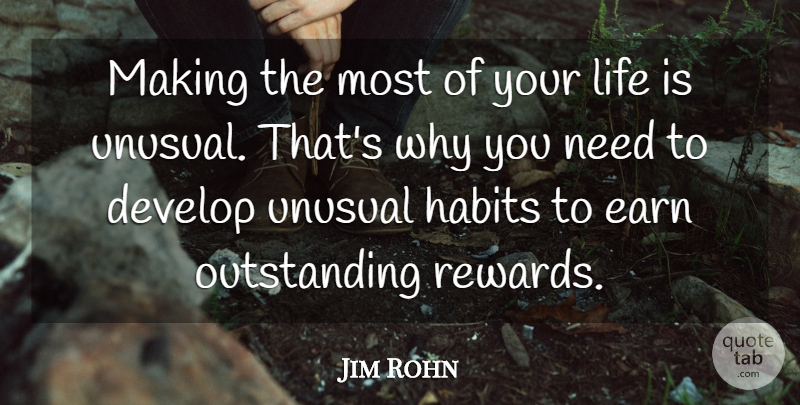 Jim Rohn Quote About Rewards, Needs, Life Is: Making The Most Of Your...