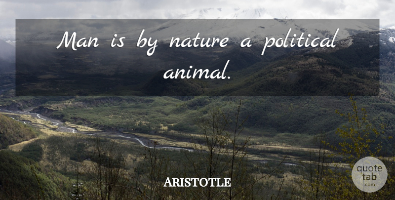 Aristotle Quote About Nature, Philosophical, Men: Man Is By Nature A...