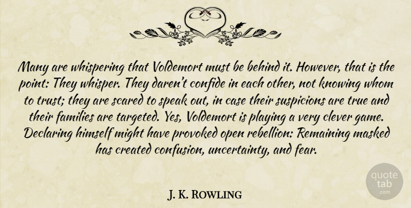 J. K. Rowling Quote About Clever, Speaks Out, Games: Many Are Whispering That Voldemort...