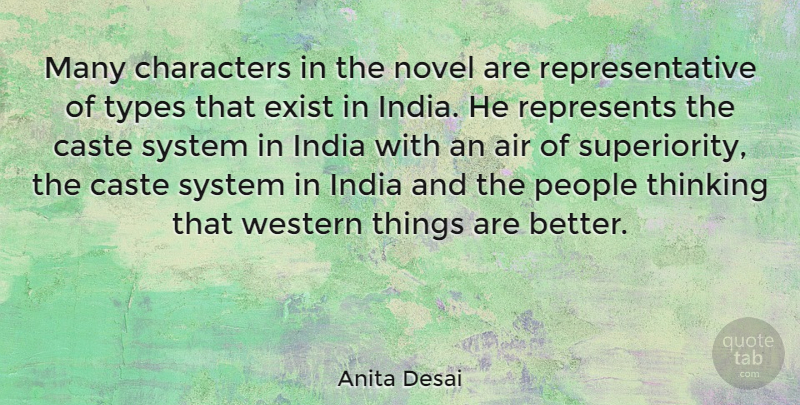 Anita Desai Quote About Air, Caste, Characters, Exist, India: Many Characters In The Novel...