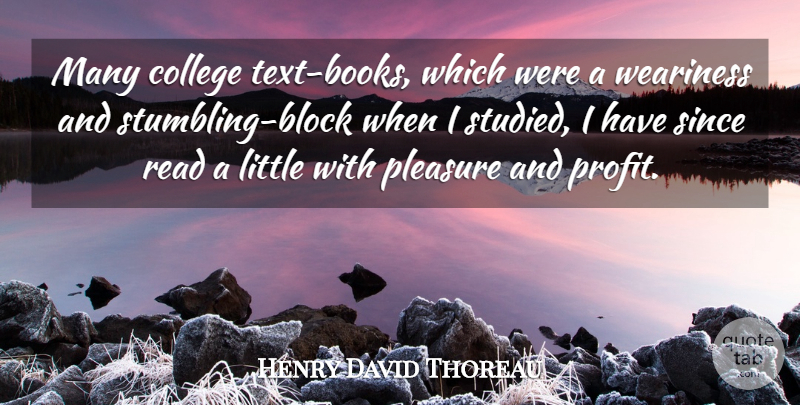 Henry David Thoreau Quote About Education, Block, Book: Many College Text Books Which...