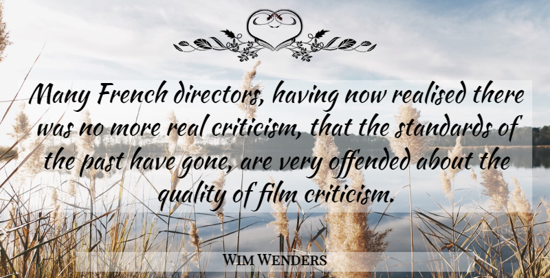 Wim Wenders Quote About Real, Past, Quality: Many French Directors Having Now...