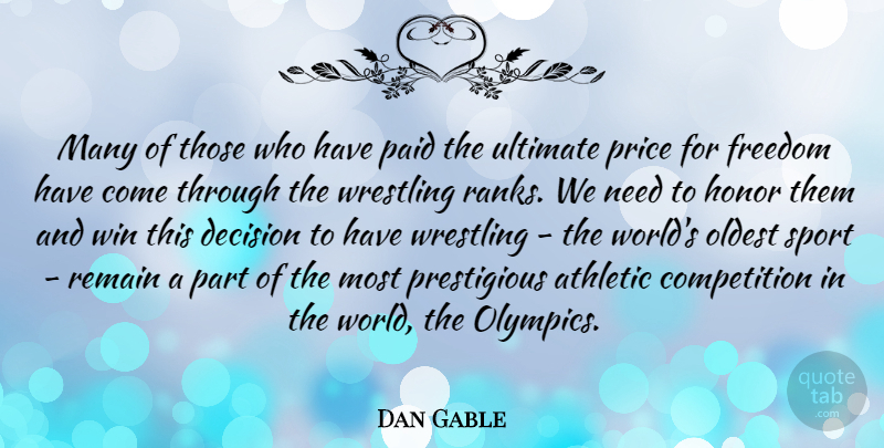 Dan Gable Quote About Sports, Wrestling, Winning: Many Of Those Who Have...